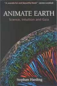 Animate Earth: Science, Intuition and Gaia